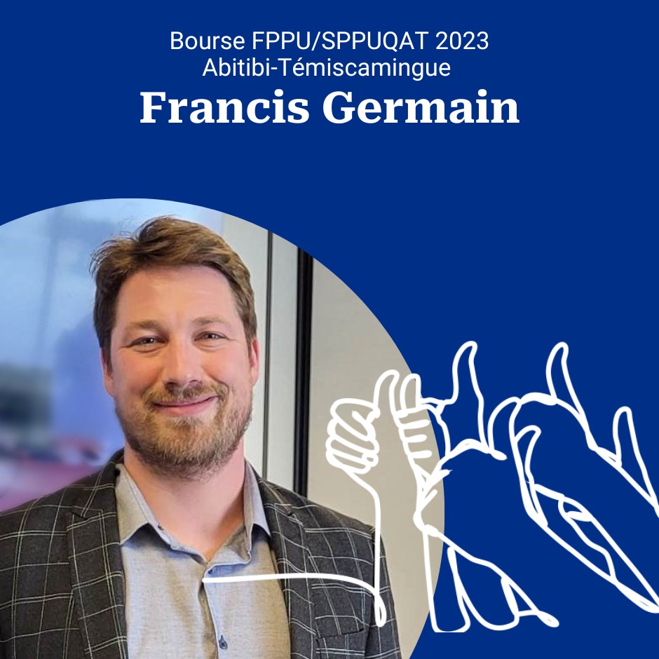 Francis Germain, lauréat de la bourse FPPU/SPPUQAT 2023