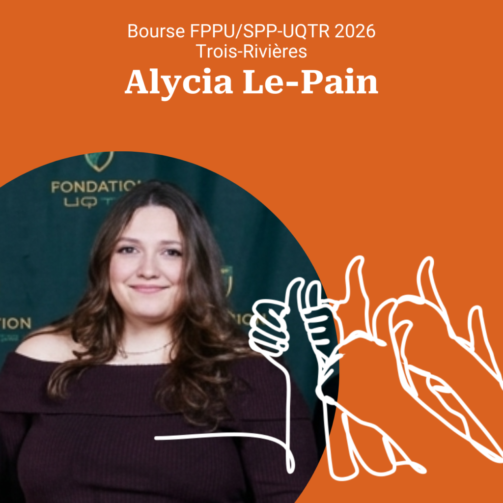 Alycia Le-Pain, boursière FPPU/SPP-UQTR 2026. Sa photo sur fond orangé s’accompagne d’un dessin montrant des pouces levés.
